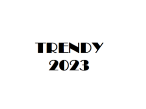 Trendy 2023